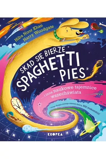 Sk�d si� bierze spaghetti pies i inne naukowe tajemnice wszech�wiata! - Khan Hiba Noor