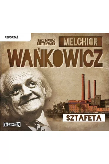 Audiobook Sztafeta CD - Melchior Wa�kowicz