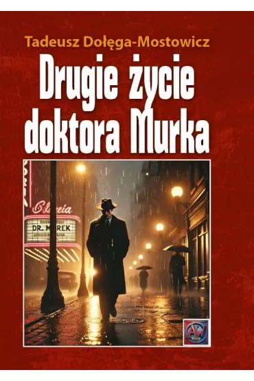 Drugie ycie dr Murka - Tadeusz Doga-Mostowicz