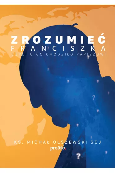 Zrozumie� Franciszka - Micha� Olszewski