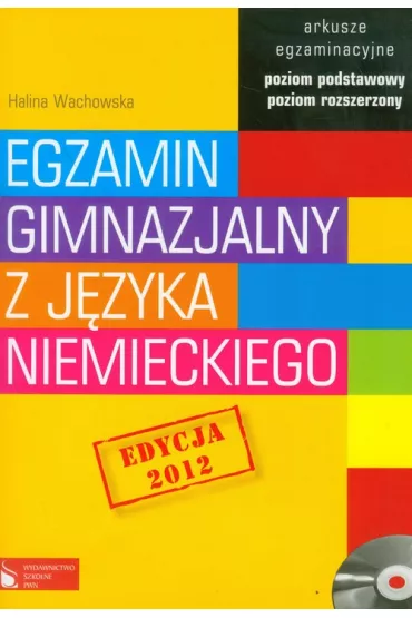 Egzamin Gimnazjalny J. Niemiecki Arkusze Egzamin. PWN - Halina Wachowska