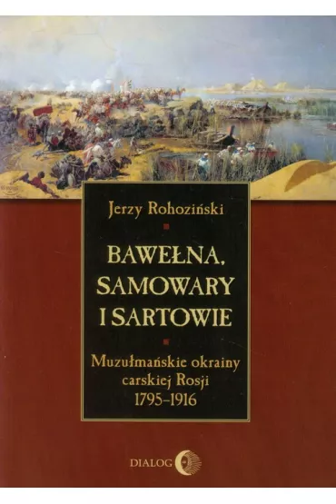 Bawe�na, samowary i Sartowie - Jerzy Rohozi�ski