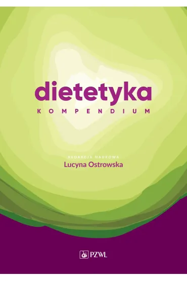Dietetyka. Kompendium - Lucyna  Ostrowska
