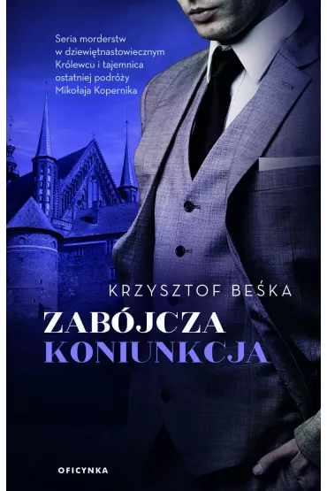 Zab�jcza koniunkcja - Krzysztof Be�ka