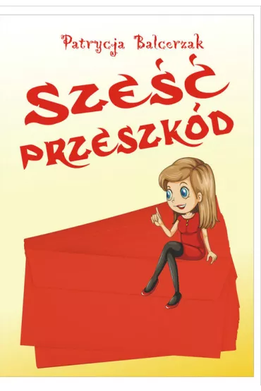 Sze�� przeszk�d - Patrycja Balcerzak