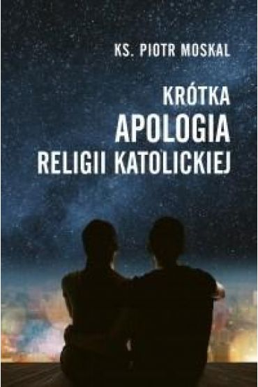 Krótka apologia religii katolickiej