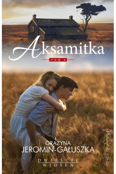 Aksamitka. Dwie�cie wiosen. Tom 4 - Gra�yna Jeromin-Ga�uszka