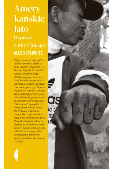 Ameryka�skie lato. Depesze z ulic Chicago - Alex  Kotlowitz