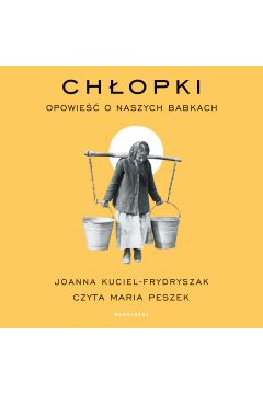Audiobook Chopki. Opowie o naszych babkach mp3