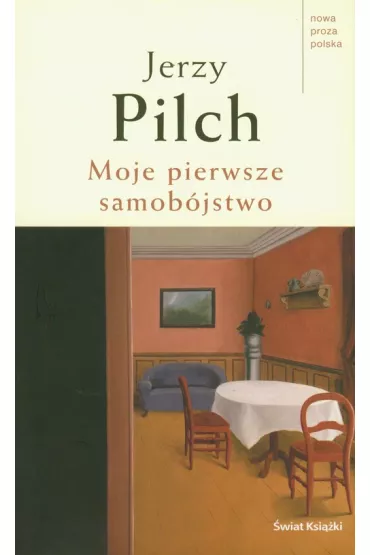 Moje pierwsze samob�jstwo i dziewi�� innych opowie�ci - Jerzy Pilch