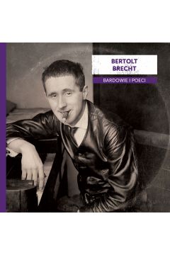 CD Bardowie i poeci: Bertolt Brecht