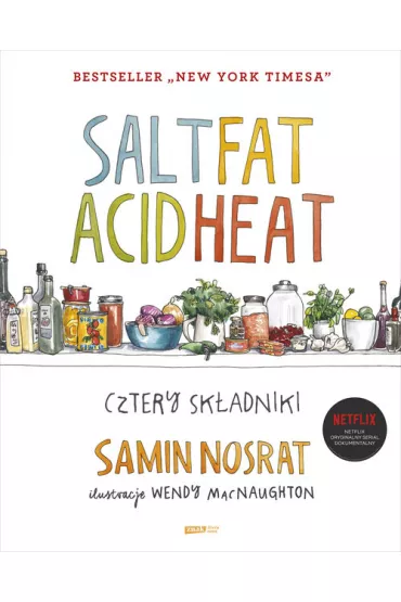 Salt Fat Acid Heat. Cztery sk�adniki - Samin Nosrat