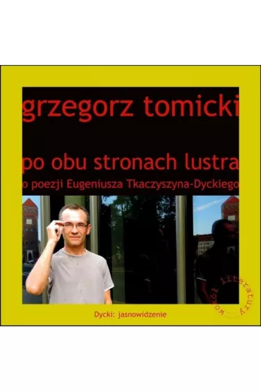 Po obu stronach lustra - Grzegorz Tomicki