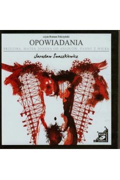 Opowiadania  Jarosaw Iwaszkiewicz Audiobook CD