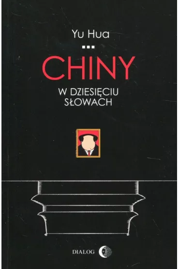 Chiny w dziesi�ciu s�owach - Yu Hua