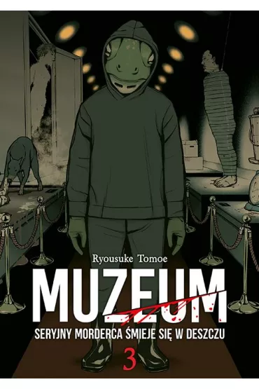 Muzeum. Seryjny morderca �mieje si� w deszczu. Tom 3 - Ryosuke Tomoe