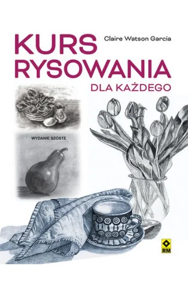 Kurs rysowania dla ka�dego - Claire Watson Garcia
