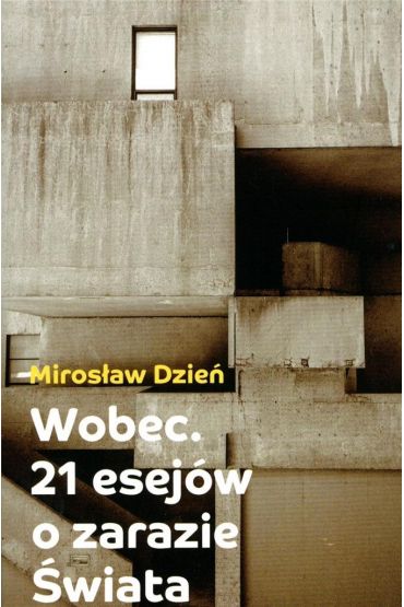 Wobce. 21 esejów o zarazie Świata