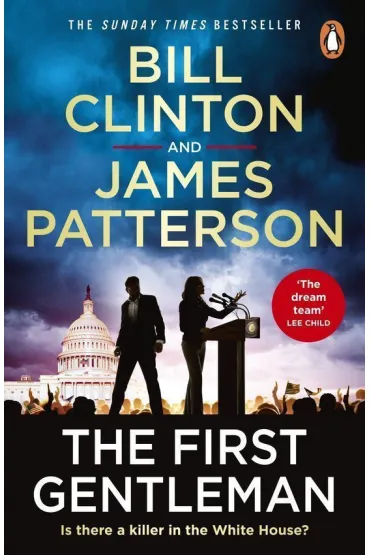 The First Gentleman - Bill Clinton, James Patterson