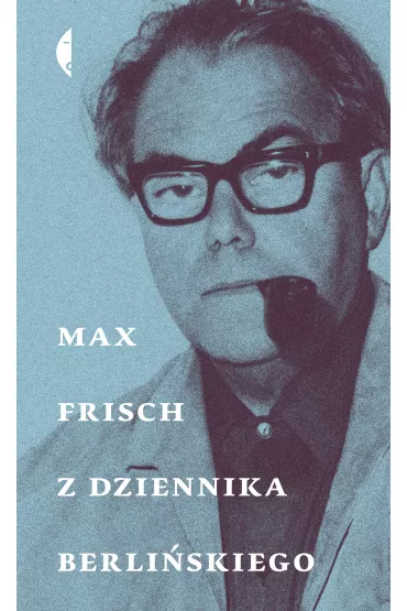 Z dziennika berli�skiego - Max Frisch