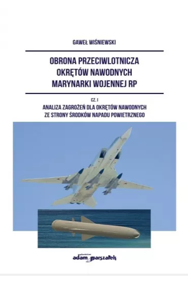 Obrona przeciwlotnicza okr�t�w nawodnych marynarki wojennej RP. Cz�� 1 - Gawe�  Wi�niewski