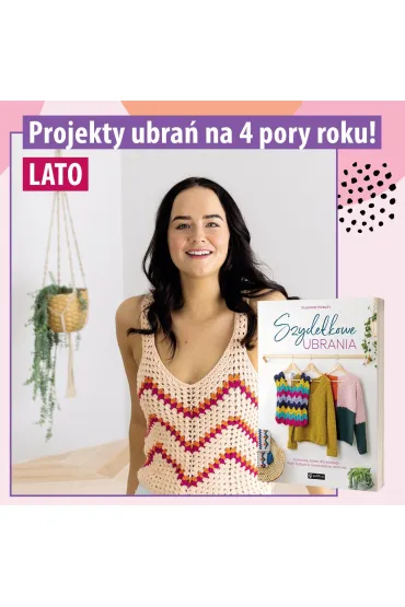 Szyde�kowe ubrania. Kolorowe, �atwe, dla ka�dego. Wz�r babuni w nowoczesnej ods�onie - Claudine Powley