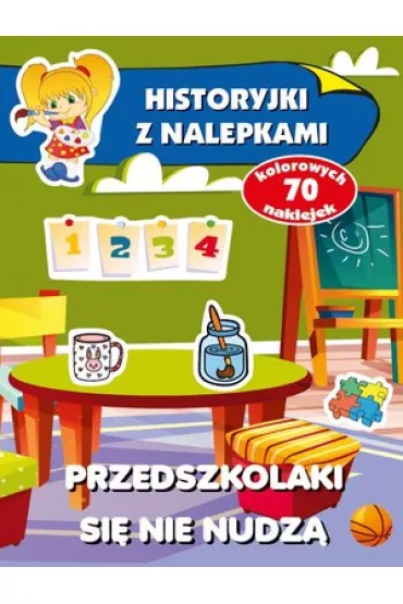 Historyjki z nalepkami. Przedszkolaki si� nudz� - Anna Wi�niewska