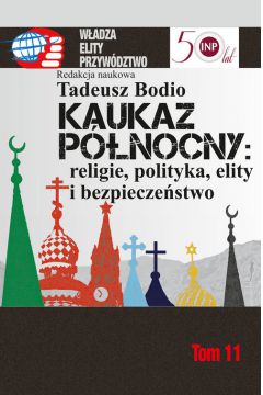 Kaukaz Pnocny religie polityka elity i bezpieczestwo
