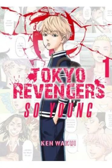 Tokyo Revengers. So Young + Stay Gold. Tom 1 - Ken  Wakui