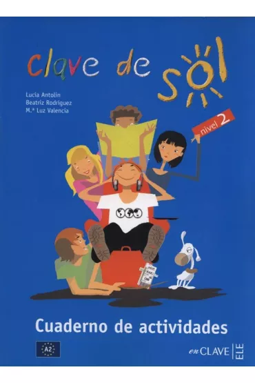 Clave de Sol 2 �wiczenia - Lucia Antolin, Rodriguez Beatriz, Valencia Luz