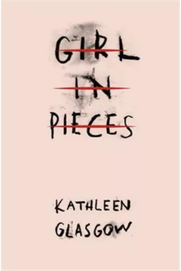 Girl in Pieces - Dafaux Marini, Kathleen Glasgow