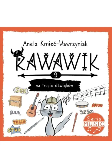 Uniwersum Rawawika T.9 Rawawik na tropie d�wi�k�w - Aneta Kmie�-Wawrzyniak