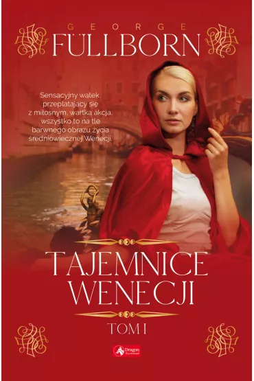 Tajemnice Wenecji. Tom 1 - George  F�llborn