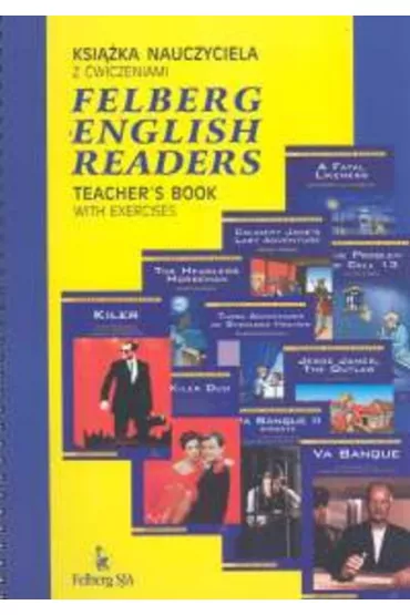 Felberg English Readers. Ksika nauczyciela z wiczeniami