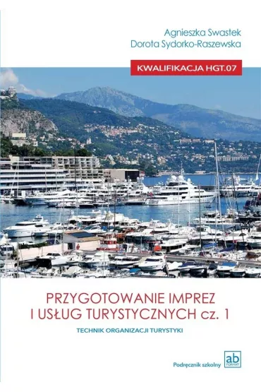 Przygotowanie imprez i us�ug turystycznych. Cz�� 1 - Agnieszka Swastek, Dorota Sydorko-Raszewska