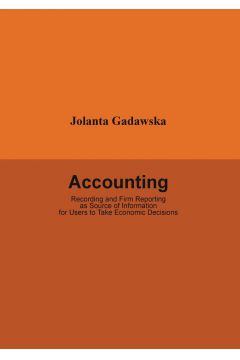 eBook Accounting. Recording and Firm Reporting as Source of Information for Users to Take Economic Decisions pdf