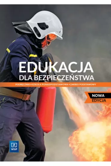 Edukacja dla bezpiecze�stwa. Podr�cznik dla szko�y ponadpostawowej. Zakres podstawowy. Nowa edycja - Bogus�awa Breitkopf, Mariusz Cie�la