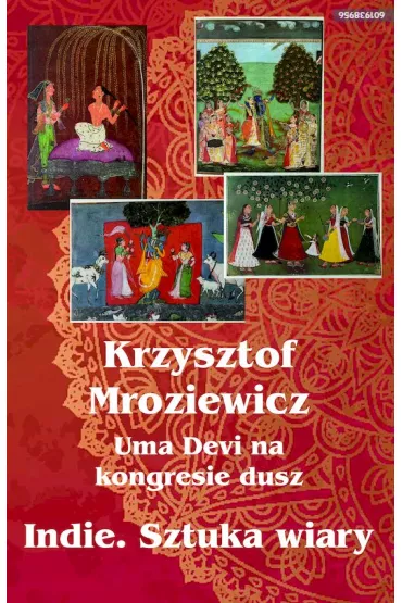Uma Devi na kongresie dusz. Indie. Sztuka wiary - Krzysztof Mroziewicz