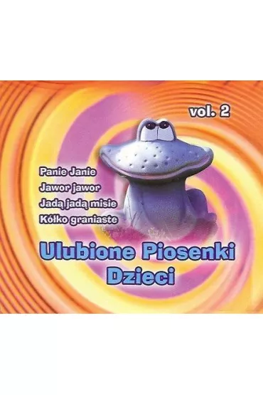 Ulubione piosenki dzieci. Volume 2 CD - Various Artists
