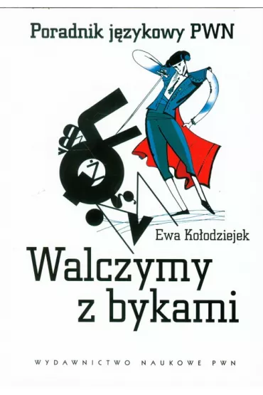 Walczymy z bykami - Ewa Ko�odziejek