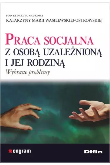 Praca socjalna z osob� uzale�nion� i jej rodzin�