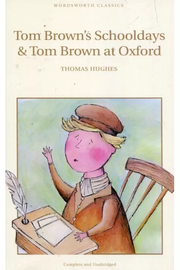 Tom Brown's Schooldays & Tom Brown at Oxford. Wordsworth Children's Classics wer. angielska - Thomas Hughes
