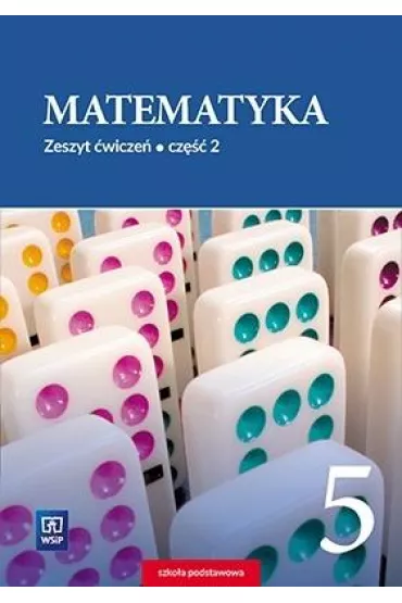 Matematyka. Zeszyt �wicze�. Klasa 5. Cz�� 2 - Anna Dubiecka, Barbara Dubiecka-Kruk, Ewa Malicka, Piotr Piskorski