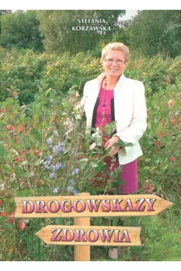 Drogowskazy zdrowia - Stefania Kor�awska