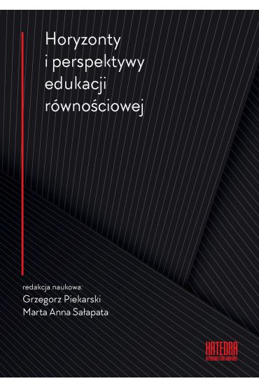 Horyzonty i perspektywy edukacji równościowej