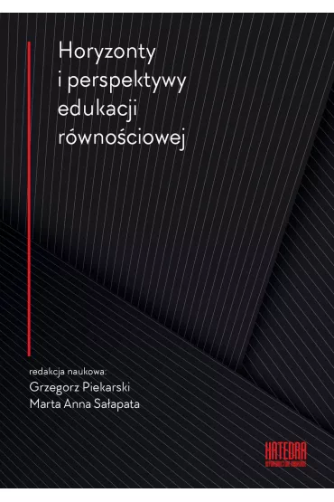 Horyzonty i perspektywy edukacji r�wno�ciowej
