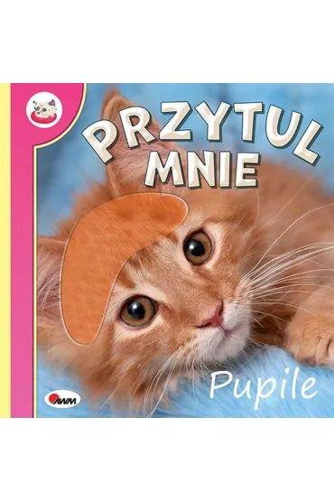 Pupile. Przytul mnie - Natalia Kawa�ko-Dzikowska