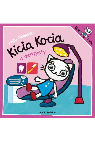 Kicia Kocia u dentysty - Anita G�owi�ska
