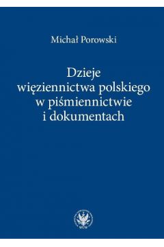 eBook Dzieje wiziennictwa polskiego w pimiennictwie i dokumentach pdf