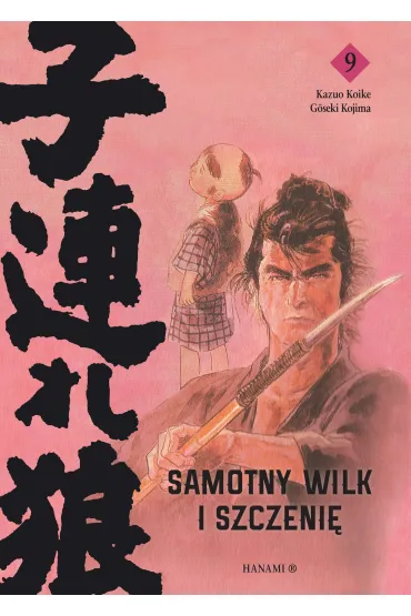 Samotny wilk i szczeni�. Tom 9 - Goseki Kojima, Kazuo Koike